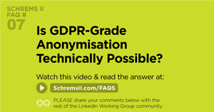 Webinar FAQ 7: Is GDPR-Grade Anonymisation Technically Possible?